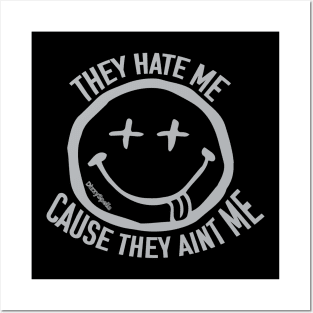 They Hate Me! Posters and Art